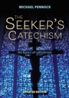 Image for The seeker&#39;s catechism  : the basics of Catholicism