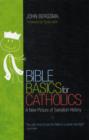 Image for Bible Basics for Catholics : A New Picture of Salvation History