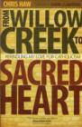 Image for From Willow Creek to Sacred Heart : Rekindling My Love for Catholicism
