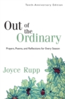 Image for Out of the Ordinary: Prayers, Poems, and Reflections for Every Season