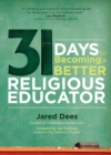 Image for 31 days to becoming a better religious educator