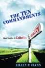 Image for The ten commandments: case studies in Catholic morality
