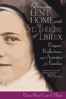 Image for Bringing Lent Home with St. Therese of Lisieux : Prayers, Reflections, and Activities for Families