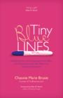 Image for Tiny Blue Lines: Reclaiming Your Life, Preparing for Your Baby, and Moving Forward with Faith in an Unplanned Pregnancy