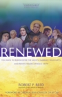 Image for Renewed : Ten Ways To Rediscover The Saints, Embrace Your Gifts, And Revive Your Cath