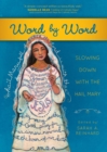 Image for Word by word: slowing down with the Hail Mary