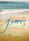 Image for Intimate graces: how practicing the works of mercy brings out the best in marriage