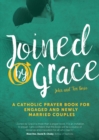Image for Joined by grace  : a Catholic prayer book for engaged and newly married couples