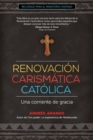 Image for Renovacion Carismatica Catolica: Una corriente de gracia