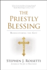 Image for The Priestly Blessing : Rediscovering the Gift