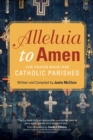 Image for Alleluia to Amen: The Prayer Book for Catholic Parishes