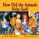 Image for How Did the Animals Help God