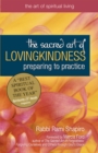 Image for The Sacred Art of Lovingkindness : Preparing to Practice