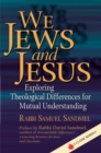 Image for We Jews and Jesus : Exploring Theological Differences for Mutual Understanding