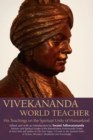 Image for Vivekananda World Teacher : His Teachings on the Spiritual Unity of Humankind