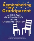 Image for Remembering My Grandparent : A Kids Own Grief Workbook in the Christian Tradition