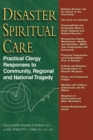 Image for Disaster Spiritual Care : Practical Clergy Responses to Community, Regional and National Tragedy