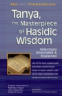Image for Tanya, the Masterpeice of Hasidic Wisdom : Selections Annotated  &amp; Explained