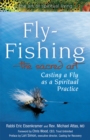 Image for Fly Fishing—The Sacred Art : Casting a Fly as Spiritual Practice
