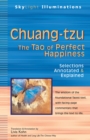 Image for Chuang-tzu: the Tao of Perfect Happiness : selections annotated &amp; explained