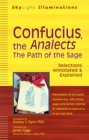 Image for Confucius, the analects: the path of the sage : selections annotated &amp; explained
