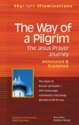 Image for The way of a pilgrim: annotated &amp; explained