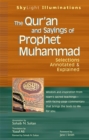 Image for The Qur®an and sayings of Prophet Muhammad: selections annotated &amp; explained