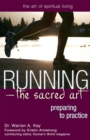 Image for Running-The Sacred Art: Preparing to Practice