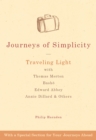 Image for Journeys of Simplicity: Traveling Light with Thomas Merton,  Basho, Edward Abbey, Annie Dillard &amp; Others