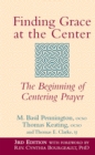 Image for Finding Grace at the Center e-book: The Beginning of Centering Prayer