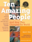 Image for Ten Amazing People: And How They Changed the World