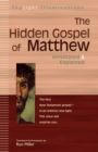 Image for The hidden Gospel of Matthew: annotated &amp; explained