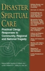 Image for Disaster spiritual care: practical clergy responses to community, regional, and national tragedy