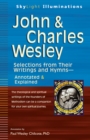 Image for John &amp; Charles Wesley: selections from their writings and hymns--annotated &amp; explained