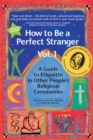 Image for How to be a Perfect Stranger e-book: The Essential Religious Etiquette Handbook