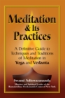 Image for Meditation &amp; Its Practices: A Definitive Guide to Techniques and Traditions of Meditation in Yoga and Vedanta