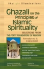 Image for Ghazali on the principles of Islamic spirituality: selections from Forty foundations of religion annotated &amp; explained