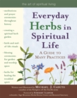 Image for Everyday herbs in spiritual life: a guide to many practices