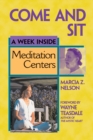 Image for Come and Sit: A Week Inside Meditation Centers