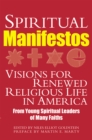 Image for Spiritual Manifestos: Visions for Renewed Religious Life in America from Young Spiritual Leaders of Many Faiths