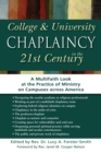 Image for College &amp; University Chaplaincy in the 21st Century: A Multifaith Look at the Practice of Ministry on Campuses across America