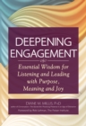 Image for Deepening Engagement: Essential Wisdom for Listening and Leading with Purpose, Meaning and Joy