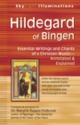 Image for Hildegard of Bingen: essential writings and chants of a Christian mystic - annotated &amp; explained