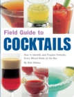Image for Field guide to cocktails  : how to identify and prepare virtually every drink at the bar