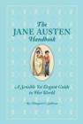 Image for The Jane Austen handbook  : a sensible yet elegant guide to her world