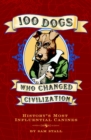 Image for 100 dogs who saved civilization