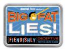 Image for Big Fat Lies! the Shamefully Deceptive Trivia Card Game