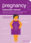 Image for The pregnancy instruction manual  : essential information, troubleshooting tips, and advice for parents-to-be