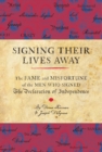 Image for Signing their lives away  : the fame and misfortune of the men who signed the declaration of independence