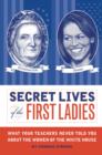 Image for Secret Lives Of The First Ladies, Revised Edition